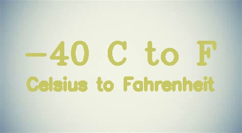 -40 Celsius to Fahrenheit - -40 °C in °F